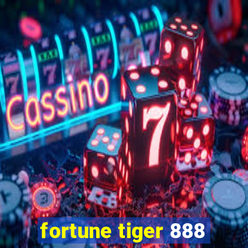 fortune tiger 888